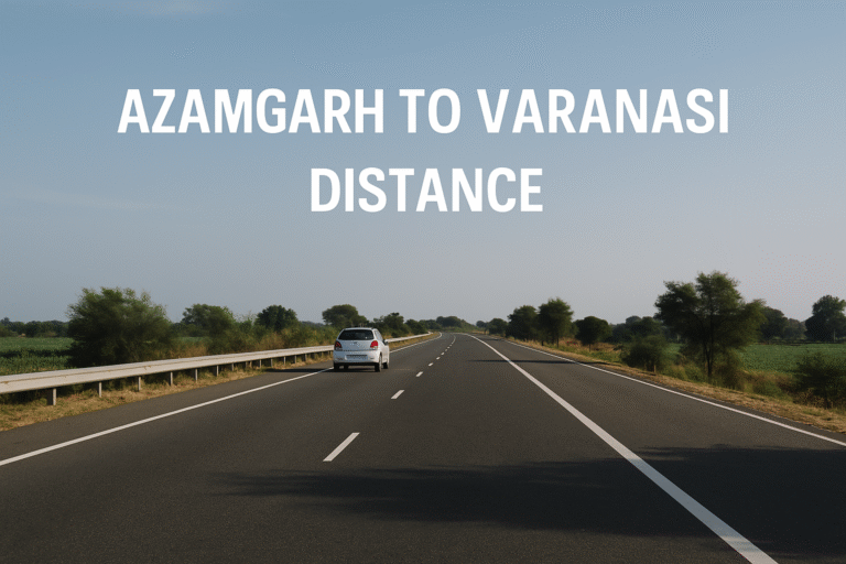 Azamgarh to Varanasi Distance by Road and Train