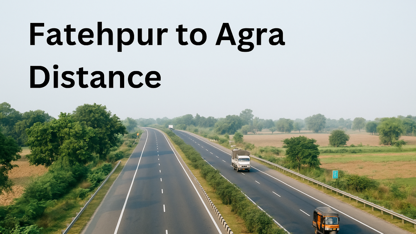 Fatehpur to Agra Distance – Route, Travel Time & Transport Options