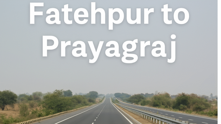 Fatehpur to Prayagraj: Distance, Travel Options, and Local Insights